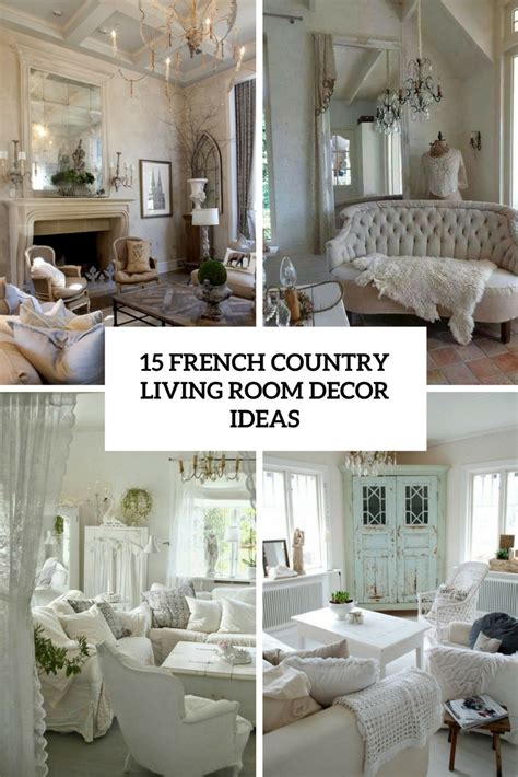 40+ amazing french country living room decor ideas. 15 French Country Living Room Décor Ideas - Shelterness