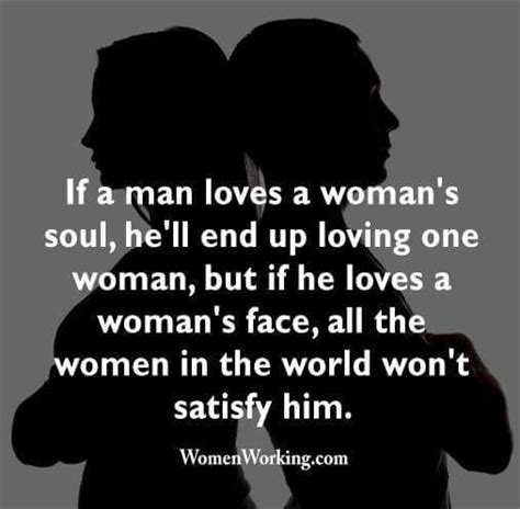 It A Man Loves A Womans Soul Hell End Up Loving One Woman But He