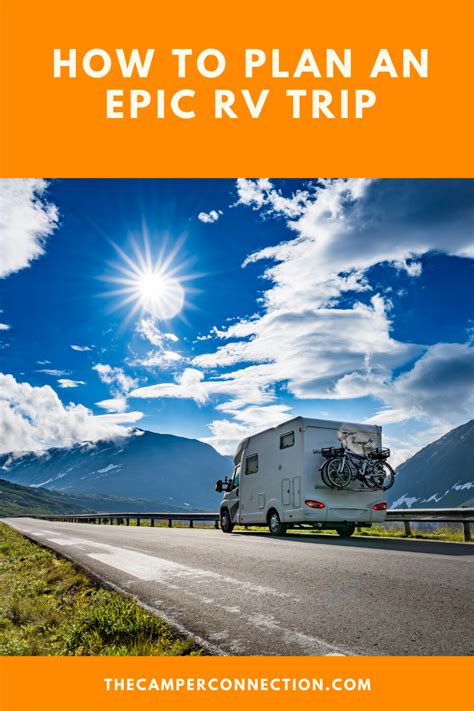 How To Plan An Epic RV Trip | The Camper Connection in 2021 | Road trip