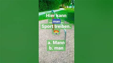 Man Oder Mann Hier Kann Man Sport Treiben Pronomen Mann Man Deutsch Lernen Im Park Beim