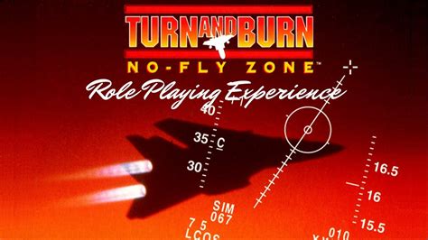 Turn And Burn No Fly Zone Role Playing Experience Youtube