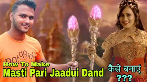 How To Make A Masti Pari Jaadui Dand Natkhat Pari Magic Wand Baalveer Returns Youtube
