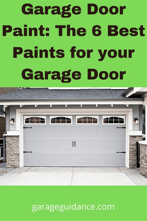 Garage Door Paint The 6 Best Paints For Your Garage Door