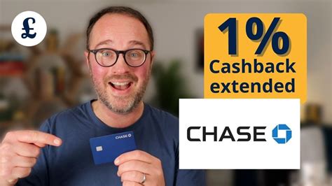 Chase Bank Uk 1 Cashback Extended 1 Interest On Balances Youtube
