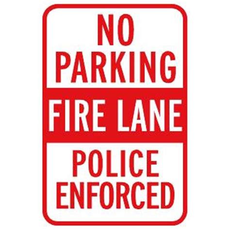 No Parking Fire Lane Police Enforced Sign Reflective 12 X 18 Hd Supply