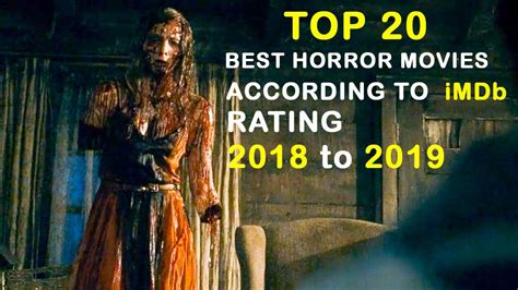Action films frequently blend with other genres. Top 20 Worldwide Best Horror Movies 2018 to 2019 According ...