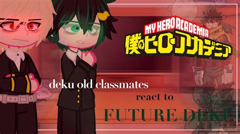 Past Izukus Classmates React To His Future14 Gcrv Youtube