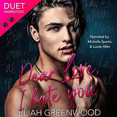 Dear Love I Hate You By Eliah Greenwood Audiobook