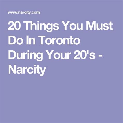 20 things you must do in toronto during your 20 s toronto you must 20s