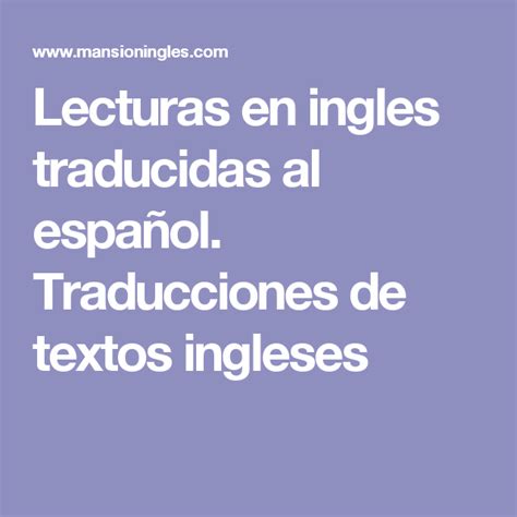 Lecturas En Ingles Traducidas Al Español Traducciones De Textos