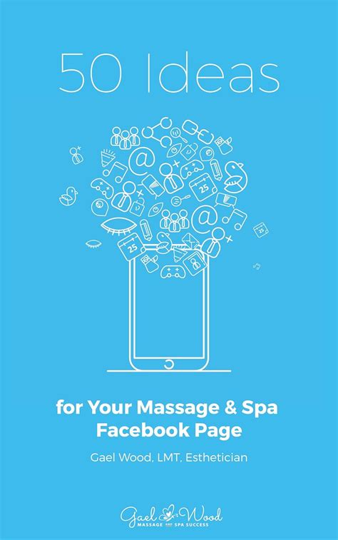 50 Ideas For Your Massage And Spa Facebook Page Ebook