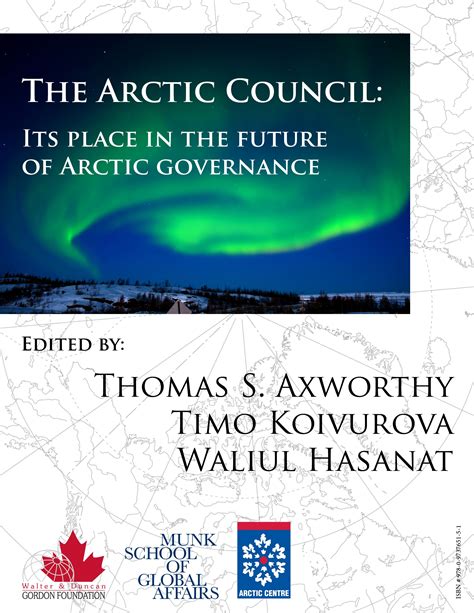 The Arctic Council Its Place In The Future Of Arctic Governance The