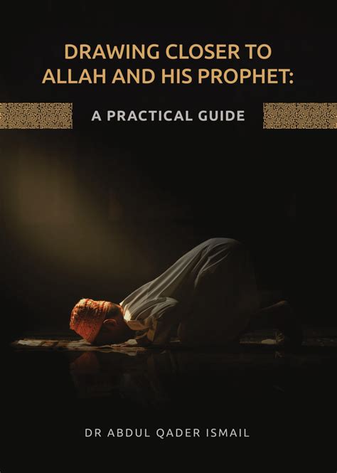 Pdf Drawing Closer To Allah And His Prophet A Practical Guide
