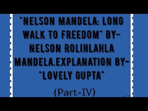 NELSON MANDELA:LONG WALK TO FREEDOM BY NELSON ROLIHLAHLA MANDELA - YouTube