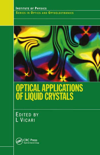 Optical Applications Of Liquid Crystals Crc Press Book
