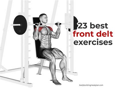 23 Best Front Delt Exercises For Shoulder Strength And Size