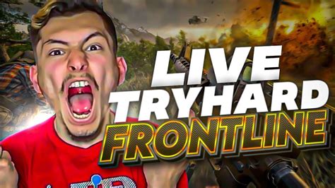 🔴live Tryhard Sur Frontline Jusquà 1h Youtube