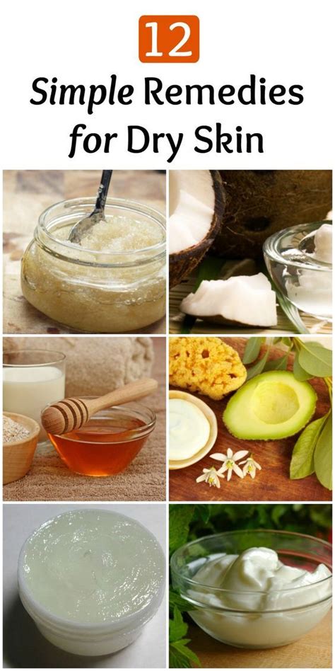 12 Simple Home Remedies For Dry Skin Dry Skin Remedies Natural Skin