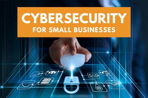 5 Cybersecurity Best Practices For Small Businesses