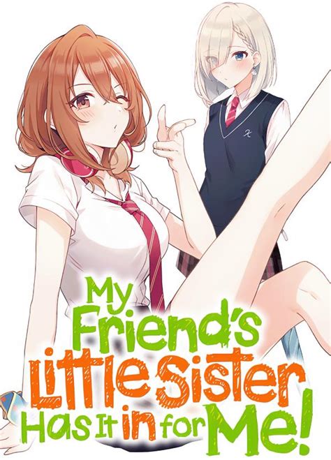 Read My Friend S Little Sister Has It In For Me Official Mangajinx