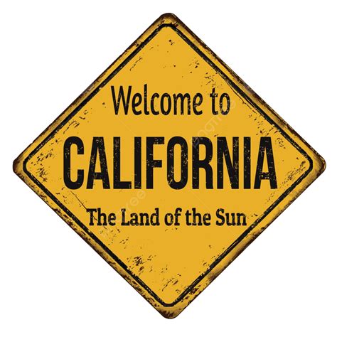 Welcome To California Vintage Rusty Metal Sign Destination Dirty Stain