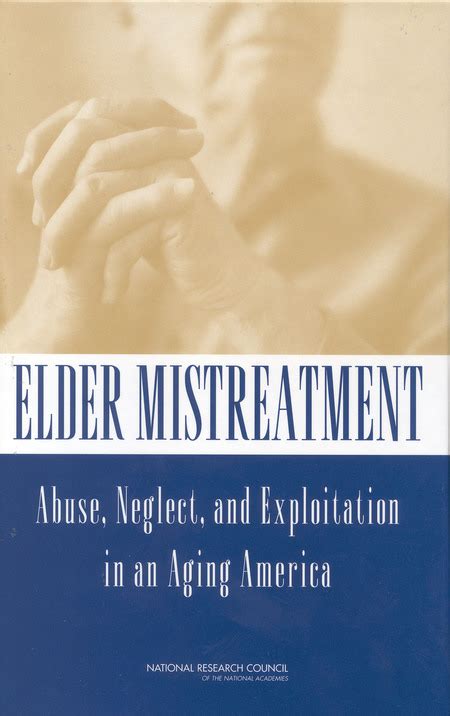 Elder Mistreatment Abuse Neglect And Exploitation In An Aging