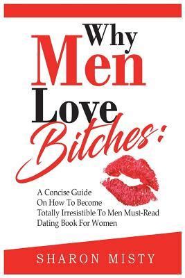 Why Men Love Bitches By Sharon Misty Goodreads