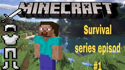 Start A New Survival Series In Minecraft Mcpe Episode 1 Youtube