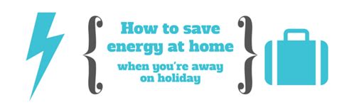 You'll not only use less energy but also save money on electricity energy conservation is the process of identifying energy wastage and taking steps to reduce this wastage. How to save energy at home when you're away on holiday ...