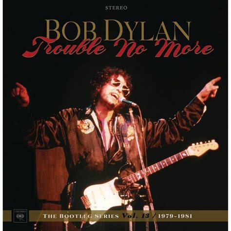 Trouble No More The Bootleg Series Vol 13 1979 1981 Bob Dylan