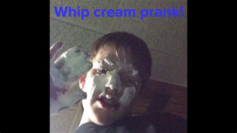 Whip Cream Prank Youtube