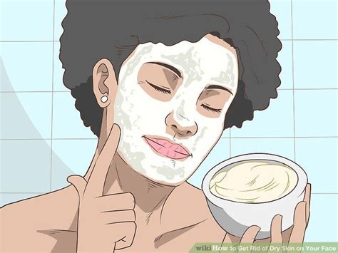 How To Get Rid Of Dry Skin On Your Face Steps With Pictures Dry