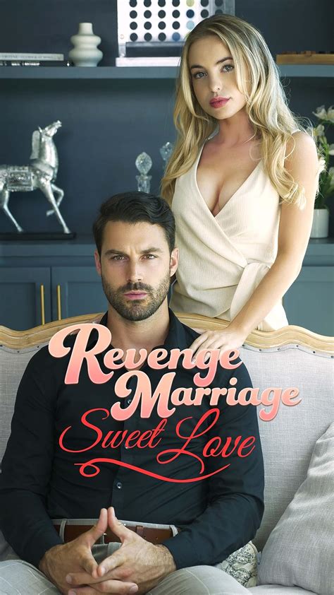 Revenge Marriage Sweet Love 2023