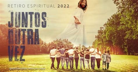 Juntos Outra Vez Retiro Espiritual 2023 Iasd Central De Cuiabá Mt Em