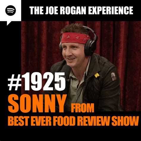 Joe Rogan Experience Sonny From Best Ever Food Review Show