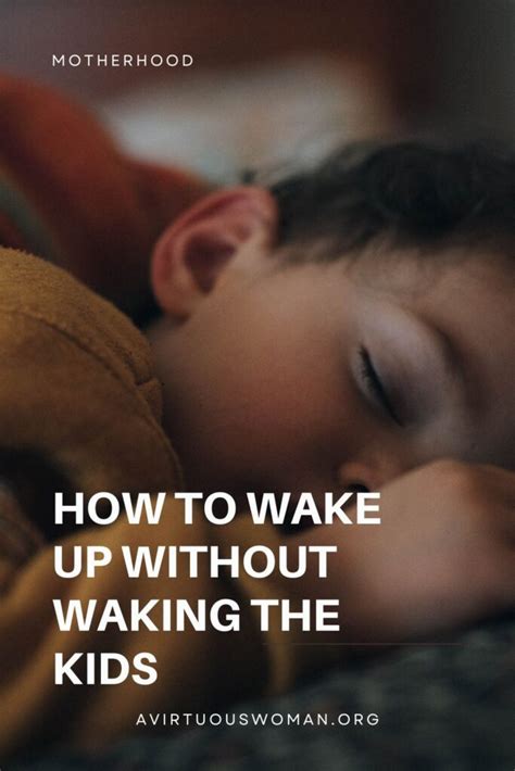 Q And A How To Wake Up Without Waking The Kids