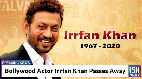 Bollywood Actor Irrfan Khan Passes Away Youtube