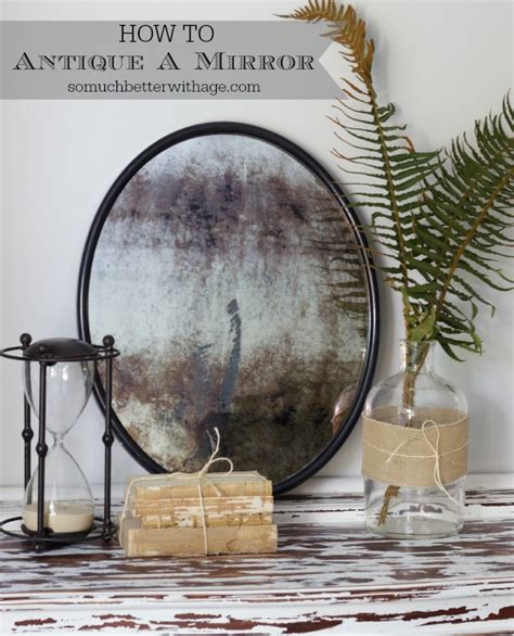 We used 100% bleach, as it gives the quickest results. 10 Tutorials on How to Antique a Mirror | So Much Better ...