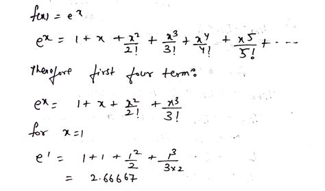 Solved Write The First Four Items Of A Maclaurin Series For Fxe X