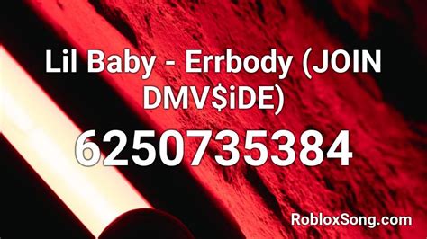 Lil Baby Errbody Join Dmv Ide Roblox Id Roblox Music Codes