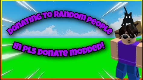 Donating To Random People In Pls Donate Modded Youtube