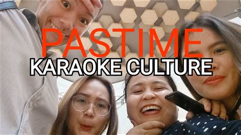 filipinos can sing karaoke culture youtube