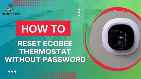 How To Reset Your Ecobee Thermostat Without A Password Method