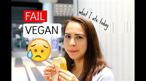 A Fail Vegan What I Ate In A Day Youtube