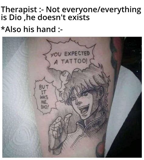 You Thought This Was A Meme But No It Was Me Dio Rmemes
