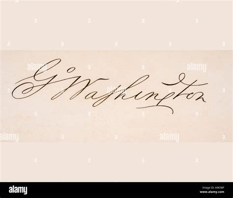 Signature Of George Washington 1732 1799 First President Of The