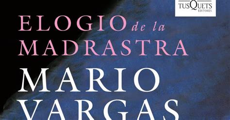 La Antigua Biblos Elogio De La Madrastra Mario Vargas Llosa