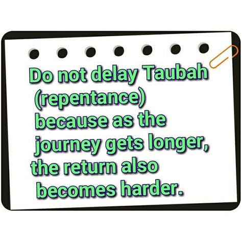 Do Not Delay Taubah Repentance Because As The Journey