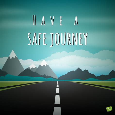 Have a designated driver or call a ride to get home safe. 50 Safe Journey Wishes to Inspire the Best Flights and ...