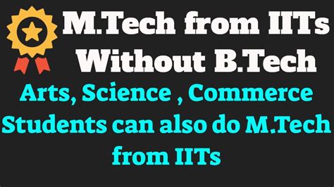 Mtech From Iits Without Btech 🔷how Artsscience And Commerce Student